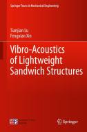 Vibro-Acoustics of Lightweight Sandwich Structures di Fengxian Xin, Tianjian Lu edito da Springer-Verlag GmbH