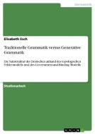 Traditionelle Grammatik versus Generative Grammatik di Elisabeth Esch edito da GRIN Publishing