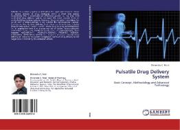Pulsatile Drug Delivery System di Dhirendra C. Patel edito da LAP Lambert Academic Publishing