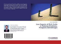 Low Exports of Rich Fruits in Pakistan;Problems, Prospects &Challenges di Ahmed Muneeb Mehta edito da LAP Lambert Academic Publishing