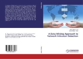 A Data Mining Approach to Network Intrusion Detection di Mrutyunjaya Panda, Manas Ranjan Patra edito da LAP Lambert Academic Publishing