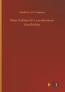 Peter Schlemihl´s wundersame Geschichte di Adelbert Von Chamisso edito da Outlook Verlag