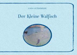 Der Kleine Walfisch di Karin Katzenberger edito da Books on Demand