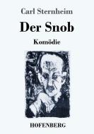 Der Snob di Carl Sternheim edito da Hofenberg