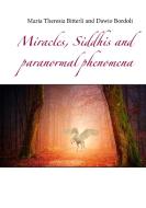 Miracles, Siddhis and paranormal phenomena di Maria Theresia Bitterli, Dawio Bordoli edito da Books on Demand