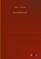 Miss McDonald di Mary J. Holmes edito da Outlook Verlag
