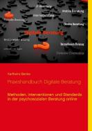 Praxishandbuch Digitale Beratung di Karlheinz Benke edito da Books on Demand