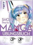 Shojo. Manga Step by Step Übungsbuch di Gecko Keck edito da Frech Verlag GmbH