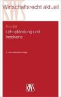 Lohnpfändung und Insolvenz di Ernst Riedel edito da RWS Verlag