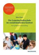 Die Gemeinschaftsschule im sozialräumlichen Kontext di Björn Elsner edito da Waxmann Verlag GmbH