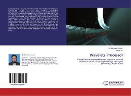 Wavelets Processor di Muhammad Inaam, Hamza Ali edito da LAP Lambert Acad. Publ.