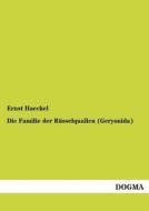 Die Familie der Rüsselquallen (Geryonida) di Ernst Haeckel edito da DOGMA