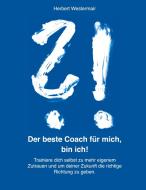 Der beste Coach für mich, bin ich! di Herbert Westermair edito da Romeon Verlag