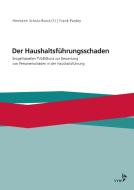 Der Haushaltsführungsschaden di Hermann Schulz-Borck, Frank Pardey edito da VVW-Verlag Versicherungs.