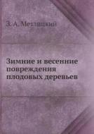 Zimnie I Vesennie Povrezhdeniya Plodovyh Derev'ev di Z a Metlitskij edito da Book On Demand Ltd.