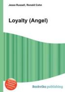 Loyalty (angel) edito da Book On Demand Ltd.