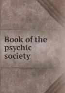 Book Of The Psychic Society di Edmund Shaftesbury edito da Book On Demand Ltd.