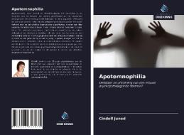 Apotemnophilia di Cindell Junod edito da Uitgeverij Onze Kennis