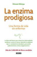La enzima prodigiosa : una forma de vida sin enfermar di Hiromi Shinya edito da Aguilar