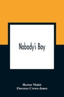 Nobody'S Boy di Hector Malot, Florence Crewe-Jones edito da Alpha Editions