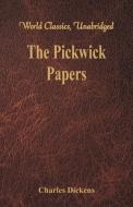 The Pickwick Papers di Charles Dickens edito da Alpha Editions