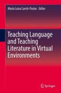 Teaching Language and Teaching Literature in Virtual Environments edito da Springer-Verlag GmbH
