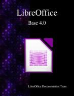 Libreoffice Base 4.0 di Jochen Schiffers, Robert Grokopf, Jost Lange edito da ARTPOWER INTL PUB