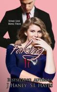 Faking It di S I Hayes, J Haney edito da Independently Published