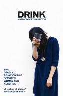 Drink di Ann Dowsett Johnston edito da HarperCollins Publishers