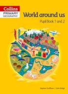 Collins Primary Geography Pupil Book 1 & 2 di Stephen Scoffham, Colin Bridge edito da HarperCollins Publishers