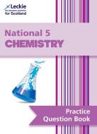 National 5 Chemistry Practice Question Book for New 2019 Exams di Barry McBride, Leckie edito da HarperCollins Publishers