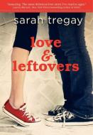 Love and Leftovers: A Novel in Verse di Sarah Tregay edito da KATHERINE TEGEN BOOKS