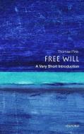 Free Will: A Very Short Introduction di Thomas (Lecturer in Philosophy Pink edito da Oxford University Press