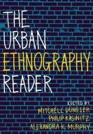 The Urban Ethnography Reader di Mitchell Duneier edito da OXFORD UNIV PR