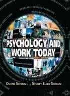 Psychology and Work Today di Duane P. Schultz, Sydney Ellen Schultz edito da ROUTLEDGE