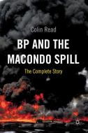 BP and the Macondo Spill di C. Read edito da Palgrave Macmillan