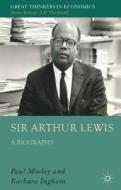 Sir Arthur Lewis di Paul Mosley, Barbara Ingham edito da Palgrave Macmillan