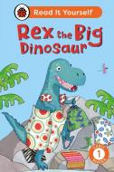 Rex The Big Dinosaur: Read It Yourself - Level 1 Early Reader di Ladybird edito da Penguin Random House Children's UK