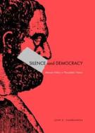 Silence and Democracy di John G. Zumbrunnen edito da Pennsylvania State University Press