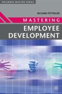 Mastering Employee Development di Richard Pettinger edito da Macmillan Education UK