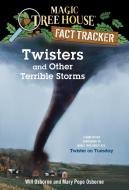 Magic Tree House Fact Tracker #8 Twisters And Other Terrible Storms di Sal Murdocca, Mary Pope Osborne, Will Osborne edito da Random House USA Inc
