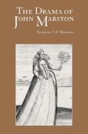 The Drama of John Marston edito da Cambridge University Press