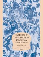 Science and Civilisation in China: Volume 5, Chemistry and Chemical Technology, Part 7, Military Technology: The Gunpowd di Joseph Needham edito da Cambridge University Press