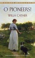 O Pioneers! di Willa Cather edito da Bantam Doubleday Dell Publishing Group Inc