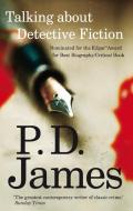 Talking About Detective Fiction di P. D. James edito da Faber & Faber