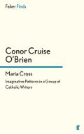Maria Cross di Conor Cruise O'Brien edito da Faber and Faber ltd.