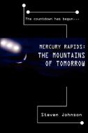Mercury Rapids di Steven Johnson edito da iUniverse