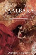 Vaalbara: Visions & Shadows di Michelle Horst edito da 7ds Books
