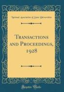 Transactions and Proceedings, 1928 (Classic Reprint) di National Association of St Universities edito da Forgotten Books
