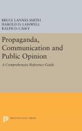 Propaganda, Communication and Public Opinion di Bruce Lannes Smith, Harold D. Lasswell edito da Princeton University Press